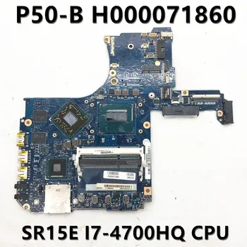 H000071860 Безплатна доставка висок клас дънна Платка за P50-B P55T P55T-B дънна Платка на лаптоп с процесор SR15E I7-4700HQ 100% работи добре