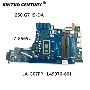 За HP 250 G7 256 G7 15-DA дънна платка на лаптоп L49976-601 L49976-001 EPW50 LA-G07FP SREJP i7-8565U процесор