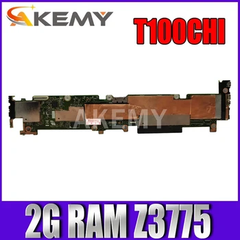 Акемы Нови! Дънната платка на лаптопа T100CHIN С 2G RAM/Z3775 64G SSD За Asus T100CHIN T100CHI T100CH тест оригиналната дънна платка GMA HD