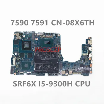 Дънна платка CN-08X6TH 08X6TH 8X6TH За DELL 7590 7591 дънна Платка на лаптоп N17P-G0-K1-A1 с процесор SRF6X I5-9300H 100% работи добре