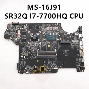 Висок клас дънна Платка за GE72VR MS-16J91 дънна Платка на лаптоп с процесор SR32Q I7-7700HQ GTX1050M 4 GB N17P-G0-A1 100% напълно тестван