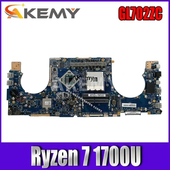 GL702ZC дънна Платка Radeon RX 580 За ASUS S7ZC GL702Z GL702ZC дънна Платка на Лаптоп GL702ZC дънна Платка с Поддръжка на Ryzen 7 1700U